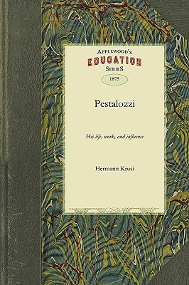 Seller image for Pestalozzi: His Life, Work, and Influence (Paperback or Softback) for sale by BargainBookStores