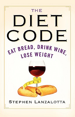 Imagen del vendedor de The Diet Code: Eat Bread, Drink Wine, Lose Weight (Paperback or Softback) a la venta por BargainBookStores