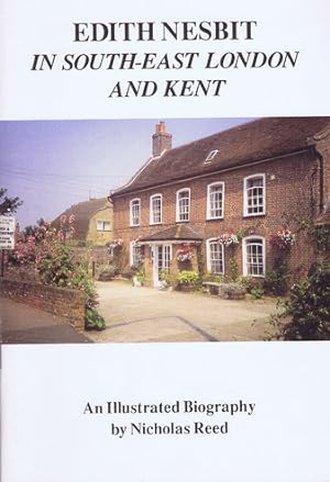 Seller image for EDITH NESBIT IN SOUTH-EAST LONDON AND KENT for sale by Kay Craddock - Antiquarian Bookseller
