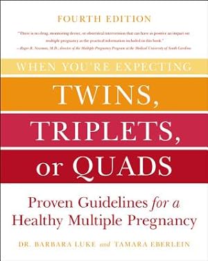 Seller image for When You're Expecting Twins, Triplets, or Quads 4th Edition: Proven Guidelines for a Healthy Multiple Pregnancy (Paperback or Softback) for sale by BargainBookStores