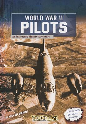 Seller image for World War II Pilots: An Interactive History Adventure (Paperback or Softback) for sale by BargainBookStores