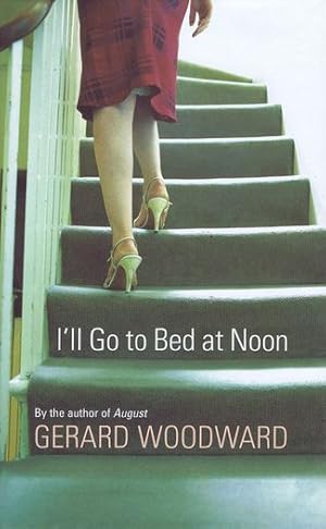 Seller image for I'LL GO TO BED AT NOON for sale by Kay Craddock - Antiquarian Bookseller