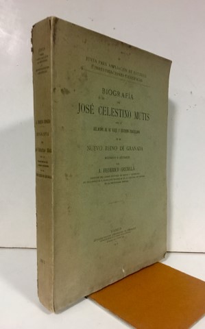 Biografía de José Celestino Mutis con la relación de su viaje y estudios practicados en el Reino ...