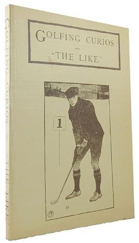 Image du vendeur pour GOLFING CURIOS AND "THE LIKE" mis en vente par Kay Craddock - Antiquarian Bookseller