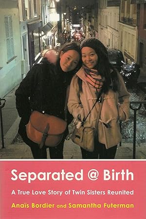 Seller image for Separated @ Birth: a True Love Story of Twin Sisters Reunited for sale by Lincbook