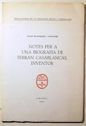 Bild des Verkufers fr NOTES PER A UNA BIOGRAFIA DE FERRAN CASABLANCAS, INVENTOR - Sabadell, 1974 zum Verkauf von Llibres del Mirall