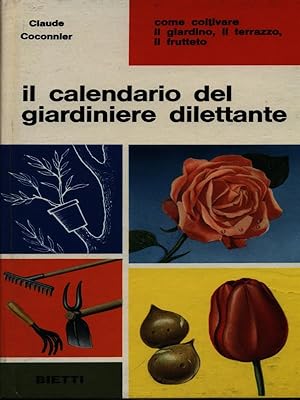 Immagine del venditore per Il calendario del giardiniere dilettante venduto da Librodifaccia