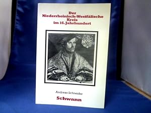 Bild des Verkufers fr Der Niederrheinisch-Westflische Kreis im 16. Jahrhundert. Geschichte, Struktur und Funktion eines Verfassungsorgans des Alten Reiches. (=Dsseldorfer Schriften zur Neueren Landesgeschichte und zur Geschichte Nordrhein-Westfalens, Bd. 16). zum Verkauf von Antiquariat Michael Solder