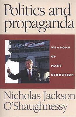 Immagine del venditore per Politics and Propaganda (Paperback or Softback) venduto da BargainBookStores