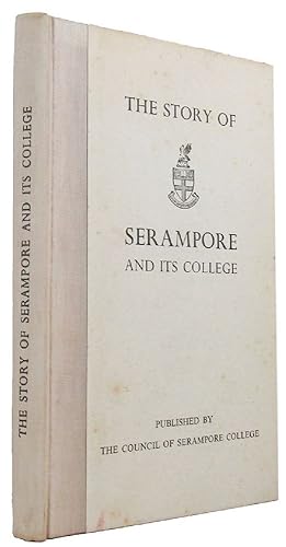 THE STORY OF SERAMPORE AND ITS COLLEGE