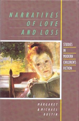 Imagen del vendedor de NARRATIVES OF LOVE AND LOSS: Studies in Modern Children's Fiction a la venta por Kay Craddock - Antiquarian Bookseller