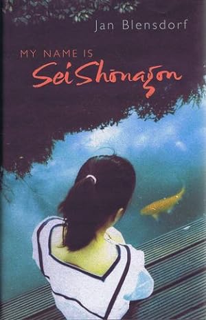 Imagen del vendedor de MY NAME IS SEI SHONAGON a la venta por Kay Craddock - Antiquarian Bookseller