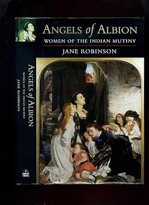 Seller image for Angels of Albion: Women of the Indian Mutiny for sale by Roger Lucas Booksellers