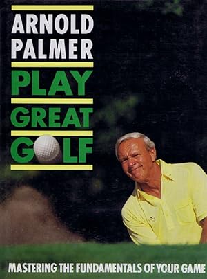 Seller image for PLAY GREAT GOLF for sale by Kay Craddock - Antiquarian Bookseller