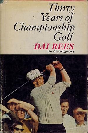 Seller image for THIRTY YEARS OF CHAMPIONSHIP GOLF for sale by Kay Craddock - Antiquarian Bookseller