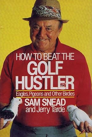 Seller image for HOW TO BEAT THE GOLF HUSTLER for sale by Kay Craddock - Antiquarian Bookseller