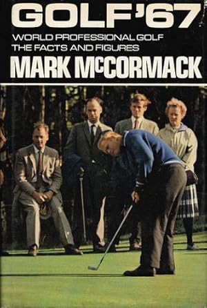 GOLF '67: WORLD PROFESSIONAL GOLF: THE FACTS AND FIGURES