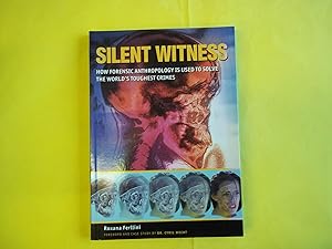 Seller image for Silent Witness: How Forensic Anthropology is Used to Solve the World's Toughest Crimes for sale by Carmarthenshire Rare Books