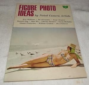 Image du vendeur pour Figure Photo Ideas by Noted Camera Artists. Ken Williams - Ed Alexander - Serge Jacques - Russell Gay - Sam Wu - Charles Stewart - Georg Michalke - Gianni Praturlon - William Graham - Rex Features. Whitestone Photo Book No. 60 mis en vente par Pheonix Books and Collectibles