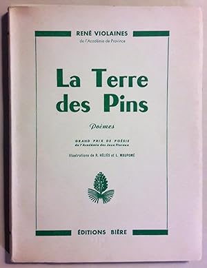 la Terre des Pins. Poèmes. Illustrations de R. Héliès et L. Maupomé.