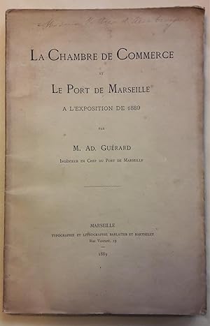 Bild des Verkufers fr La Chambre de Commerce et le Port de Marseille  l'Exposition de 1889. zum Verkauf von pages volantes