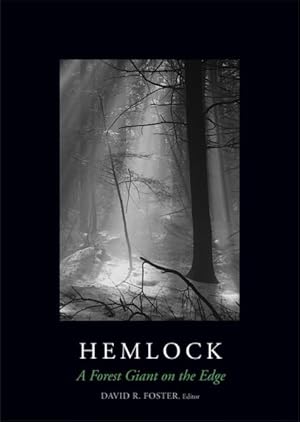 Bild des Verkufers fr Hemlock : A Forest Giant on the Edge zum Verkauf von GreatBookPrices