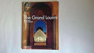 Image du vendeur pour The Grand Louvre, the museum and its collections, mis en vente par Goldstone Rare Books