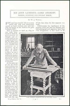 Image du vendeur pour Sir John Lubbock-Lord Avebury : Banker, Scientist & Holiday Maker. An uncommon original article from the Harmsworth London Magazine, 1901. mis en vente par Cosmo Books