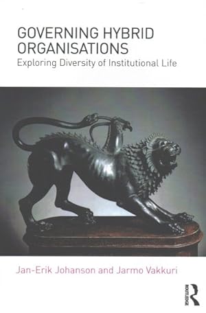 Imagen del vendedor de Governing Hybrid Organisations : Exploring Diversity of Institutional Life a la venta por GreatBookPrices