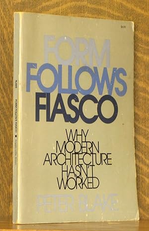 Seller image for FORM FOLLOWS FIASCO for sale by Andre Strong Bookseller