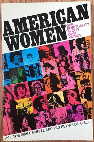American Women: Our Spirituality in Our Own Words