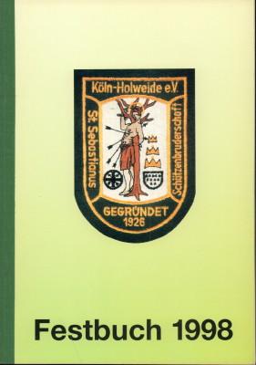 St. Sebastianus Schützenbrüderschaft Köln - Holweide e.V. Festbuch 1998.