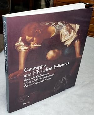 Seller image for Caravaggio and His Italian Followers: From the Collections of the Galleria Nazionale d'Arte Antica Di Roma for sale by Lloyd Zimmer, Books and Maps