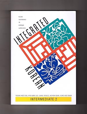 Integrated Korean: Intermediate 2 (Klear Textbooks in Korean Language).Textbook, 324 pp.