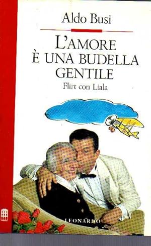 ALDO BUSI:L'AMORE E'UN A BUDELLA GENTILE- FLIRT CON LIALA