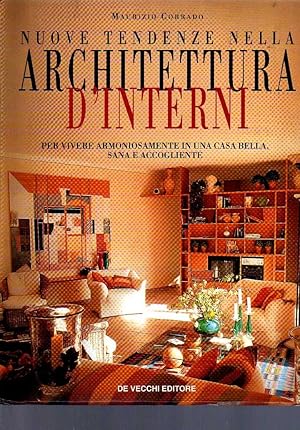 Immagine del venditore per Nuove tendenze e progetti nella architettura d'interni Per vivere armoniosamente in una casa bella, sana e accogliente venduto da Laboratorio del libro