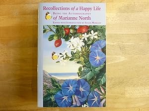 Recollections of a Happy Life: Being the Autobiography of Marianne North