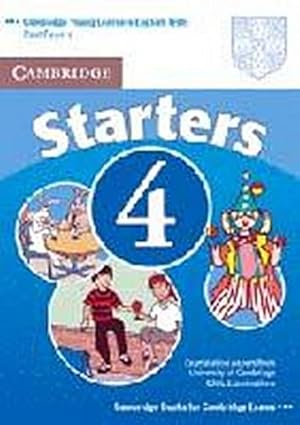 Seller image for Cambridge Young Learners English Tests Starters 4 Student's Book: Examination Papers from the University of Cambridge ESOL Examinations for sale by AHA-BUCH