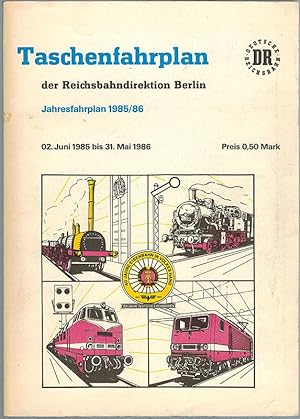 Imagen del vendedor de Taschenfahrplan der Reichsbahndirektion Berlin. Jahresfahrplan 1985/86, 2. Juni 1985 bis 31. Mai 1986. a la venta por Antiquariat Fluck