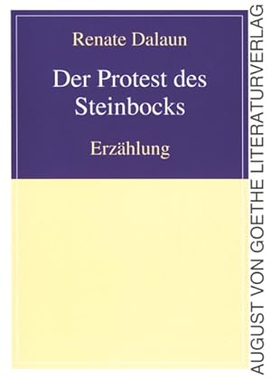 Bild des Verkufers fr Der Protest des Steinbocks : Erzhlung. zum Verkauf von TF-Versandhandel - Preise inkl. MwSt.