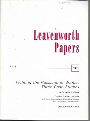 Bild des Verkufers fr Fighting the Russians in Winter: Three Case Studies (Leavenworth Papers No. 5, December 1981) zum Verkauf von Bookfeathers, LLC