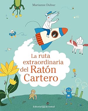 Seller image for La ruta extraordinaria del raton cartero for sale by Imosver