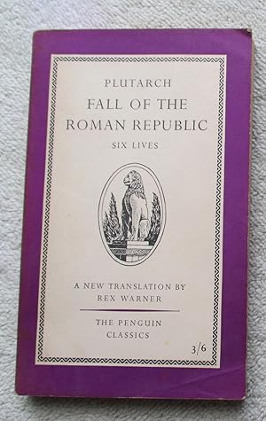 Imagen del vendedor de Fall of the Roman Republic - Six Lives a la venta por Glenbower Books