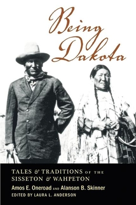 Seller image for Being Dakota: Tales and Traditions of the Sisseton and Wahpeton (Paperback or Softback) for sale by BargainBookStores