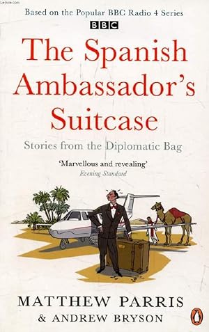 Bild des Verkufers fr THE SPANISH AMBASSADOR'S SUITCASE, Stories from the Diplomatic Bag zum Verkauf von Le-Livre