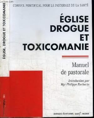 Image du vendeur pour EGLISE DROGUE ET TOXICOMANIE mis en vente par Le-Livre