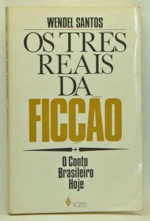 Seller image for Os Trs Reais da Ficco. O Conto Brasileiro Hoje for sale by Cat's Cradle Books