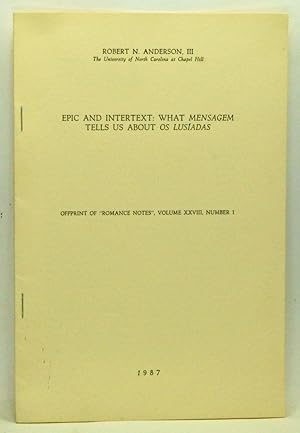 Seller image for Epic and Intertext: What Mensagem Tells Us about Os Lusadas. Offprint article from Romance Notes, Volume XXVIII, Number 1 (1987) for sale by Cat's Cradle Books