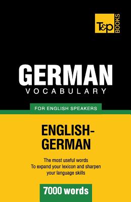 Bild des Verkufers fr German Vocabulary for English Speakers - 7000 Words (Paperback or Softback) zum Verkauf von BargainBookStores