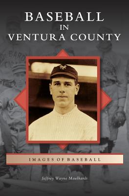 Seller image for Baseball in Ventura County (Hardback or Cased Book) for sale by BargainBookStores